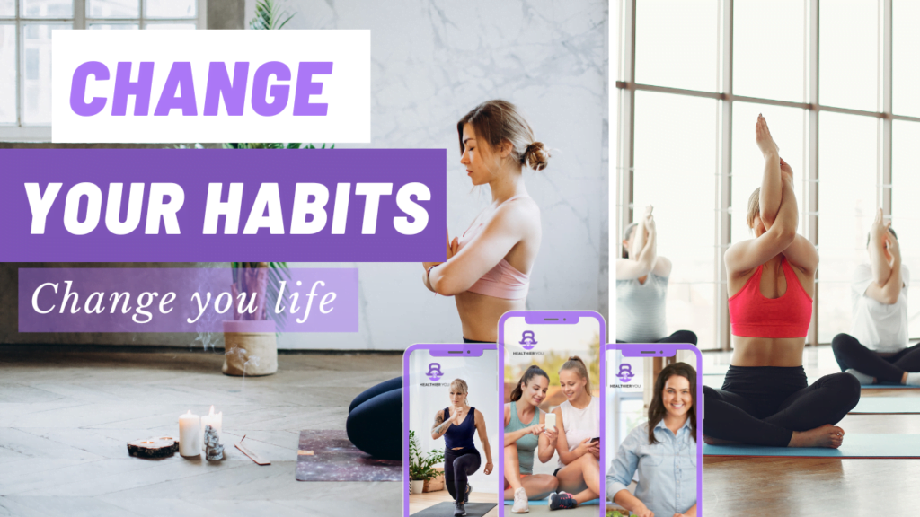 Change you habits change your life