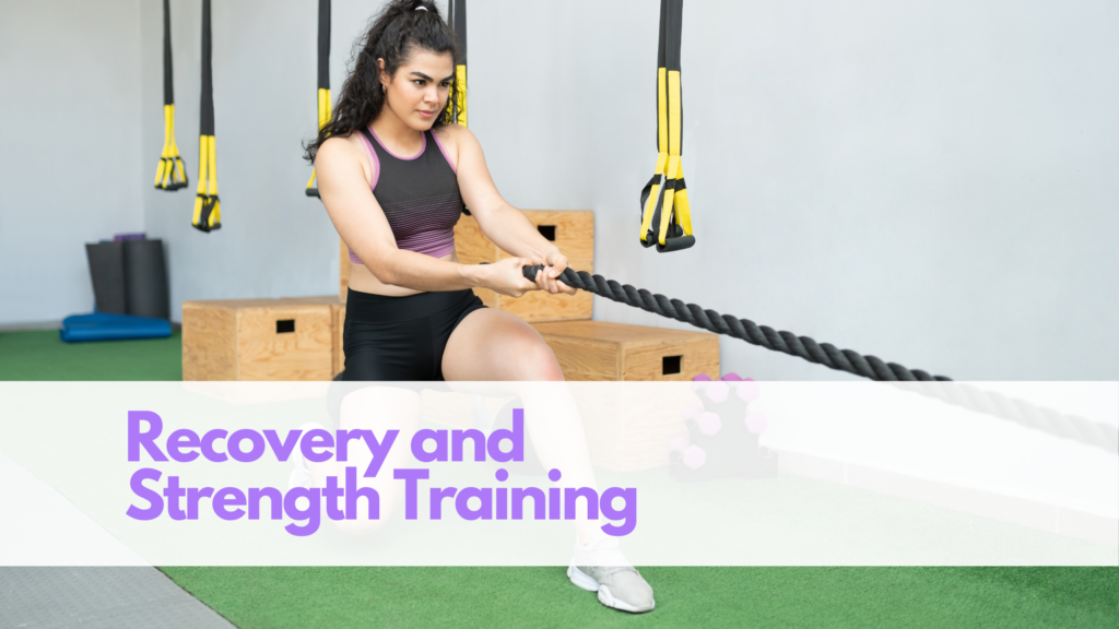 Recovery and Strength Training