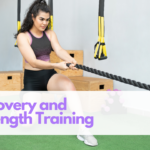 Recovery and Strength Training